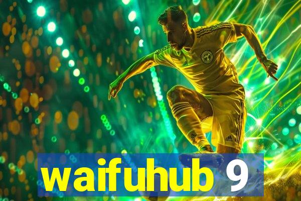 waifuhub 9